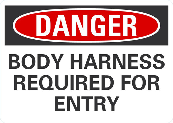 DANGER Body Harness Required For Entry Sign