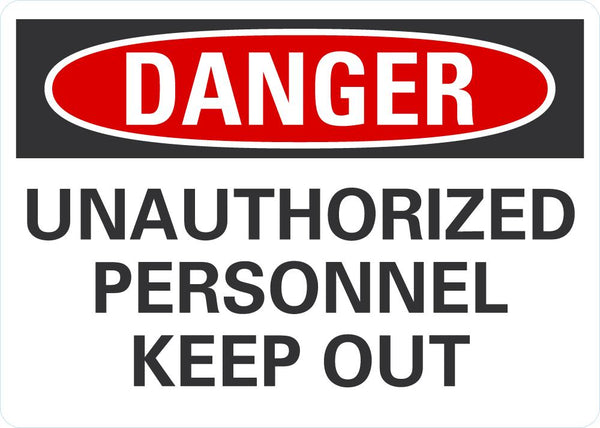 DANGER Unauthorized Personnel Keep Out Sign