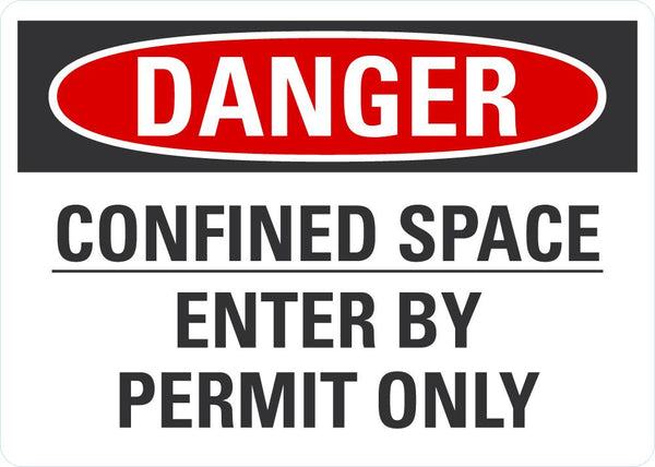 DANGER Confined Space , Enter By Permit Only Sign