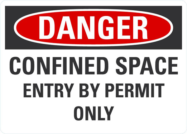 DANGER Confined Space , Enter By Permit Only Sign