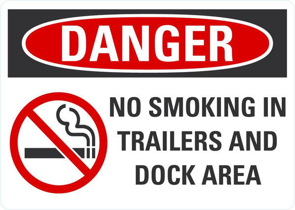 DANGER No Smoking In Trailers And Dock Area Sign