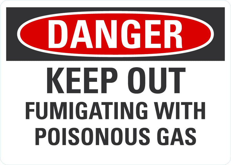 DANGER Keep Out, Fumigating With Poisonous Gas Sign