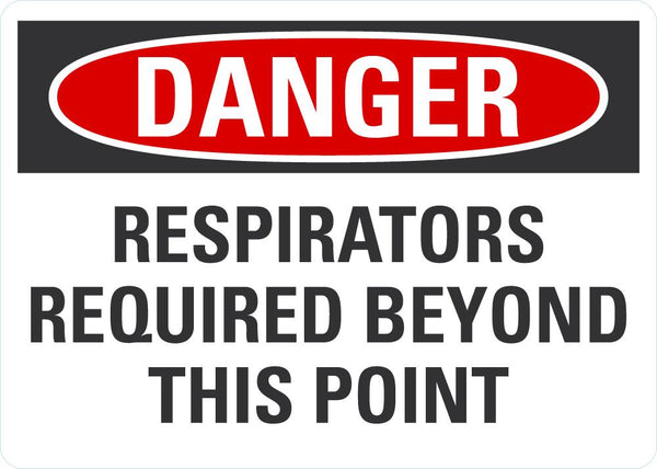 DANGER Respirators Required Beyond This Point Sign