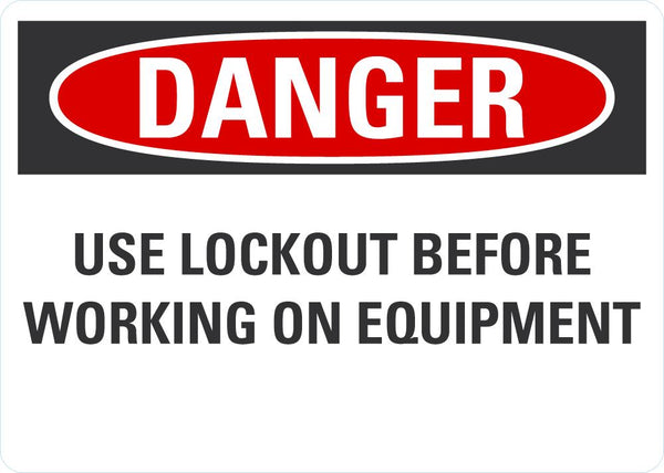 DANGER Use Lockout Before Working On Equipment Sign