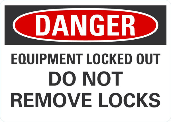 DANGER Equipment Locked Out Sign