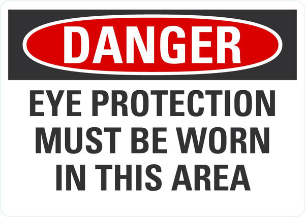 DANGER Eye Protection Must Be Worn Sign