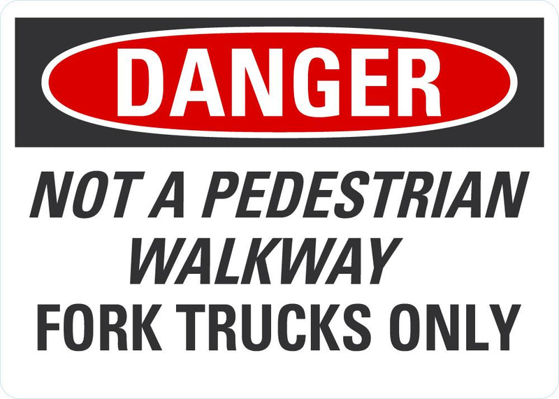DANGER Not A Pedestrian Walkway Sign