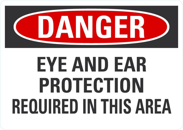 DANGER Eye And Ear Protection Required Sign