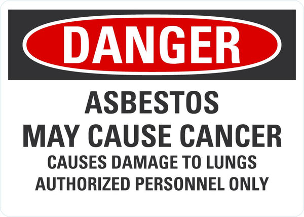 DANGER Asbestos May Cause Cancer Sign