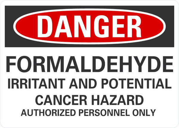 DANGER Formaldehyde Irritant And Potential Cancer Hazard Sign