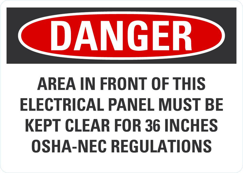 DANGER Area In Front Of This Electrical Panel Must Be Clear, OSHA-NEC Regulations Sign