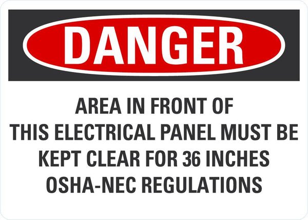 DANGER Area In Front Of This Electrical Panel Must Be Clear, OSHA-NEC Regulations Sign