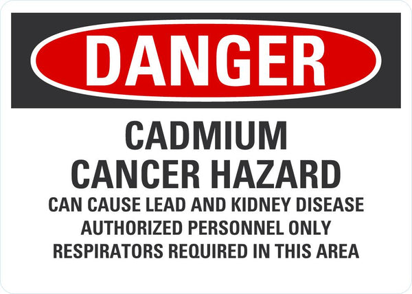 DANGER Cadmium, Cancer Hazard Sign