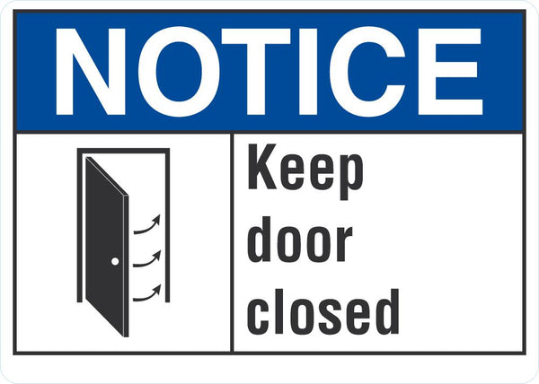 NOTICE Keep Door Closed Sign