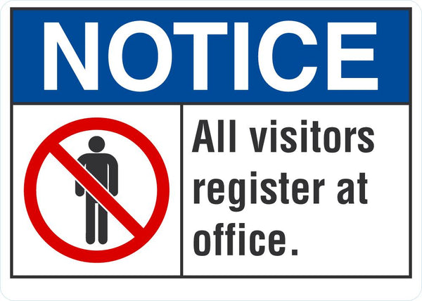 NOTICE All Visitors Register At Office Sign