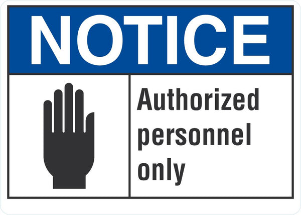 NOTICE Authorize Personnel Only Sign