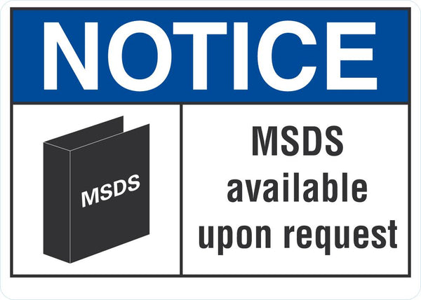 NOTICE MSDS Available Upon Request Sign