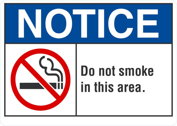 NOTICE do Not Smoke In This Area Sign