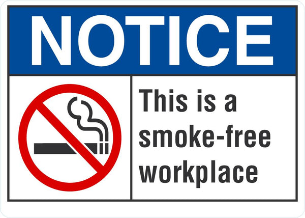 NOTICE This Is A Smoke Free Workplace Sign