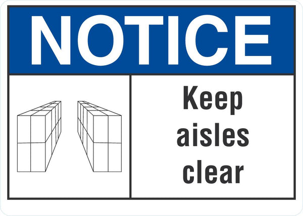 NOTICE Keep Aisles Clear Sign