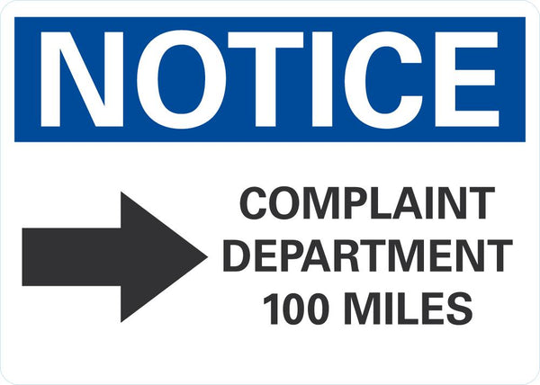 NOTICE Complaint Department 100 Miles Sign