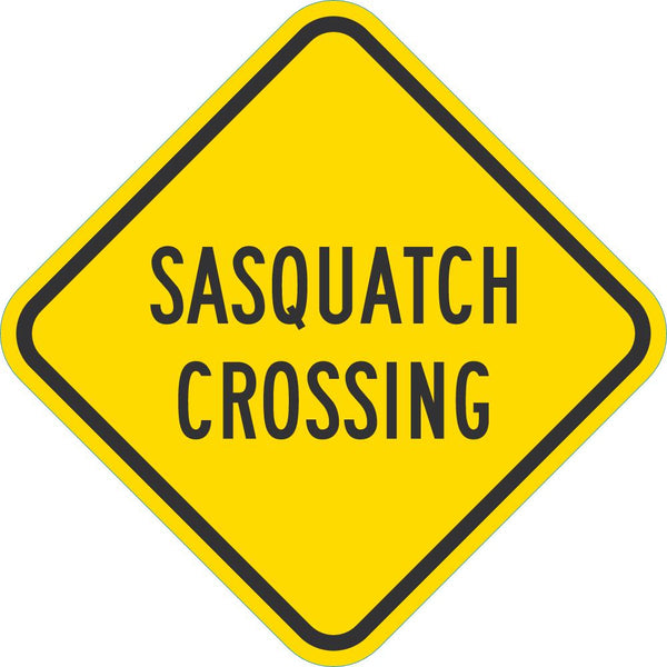 Sasquatch Crossing Traffic Sign