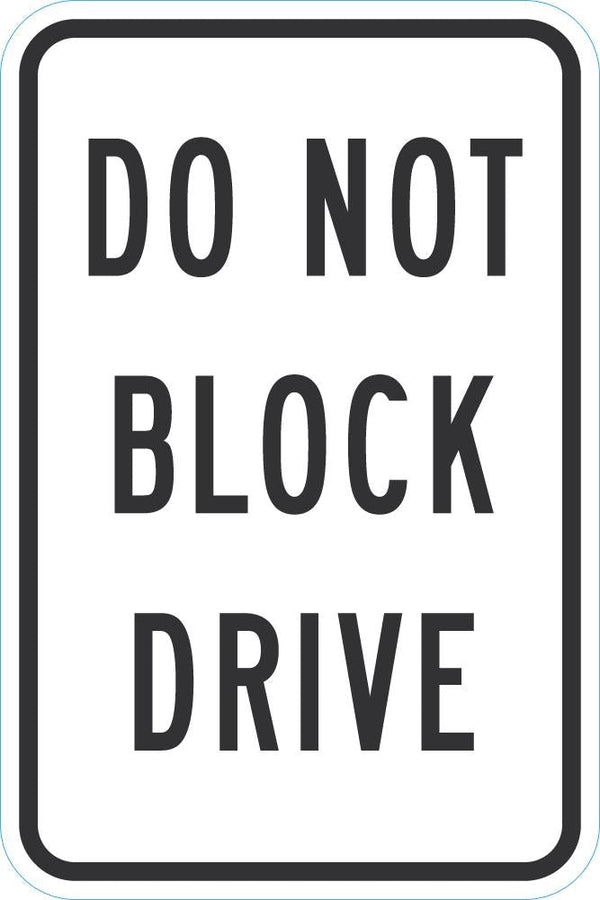 Do Not Block Driveway Sign