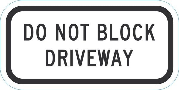 Do Not Block Driveway Sign