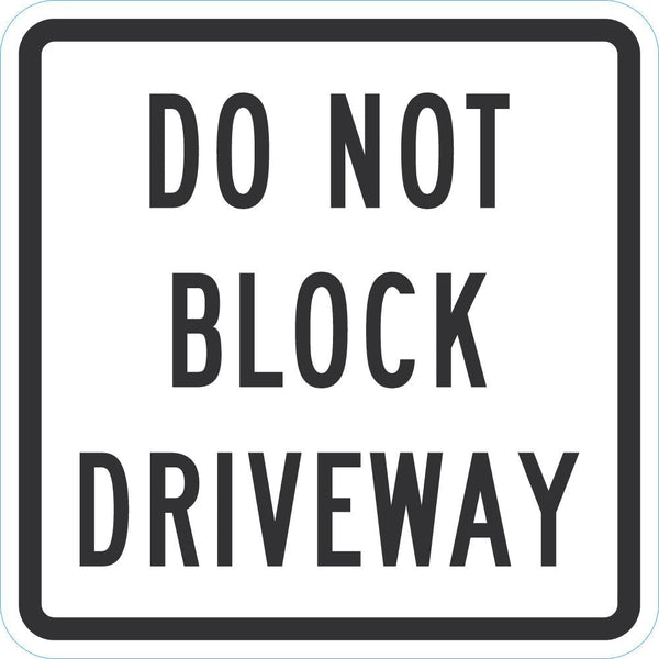 Do Not Block Driveway Sign