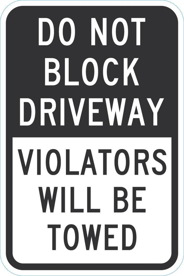 Do Not Block Driveway Sign