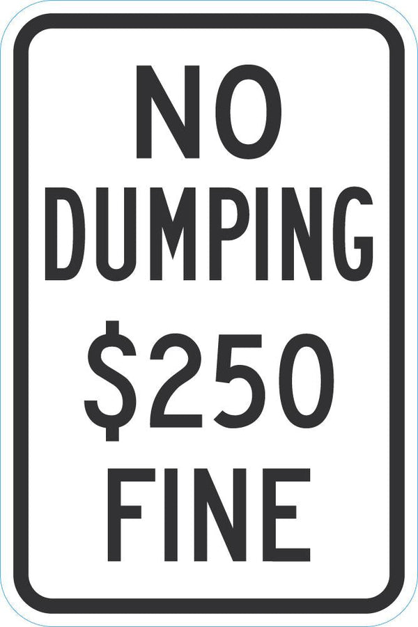 No Dumping $250 Fine Sign