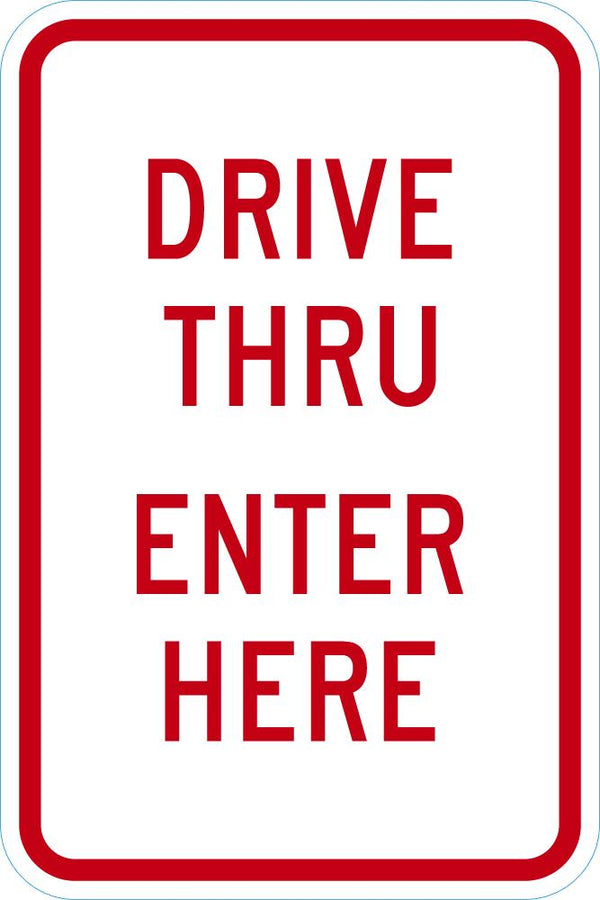 Drive Thru Entrance Parking Sign