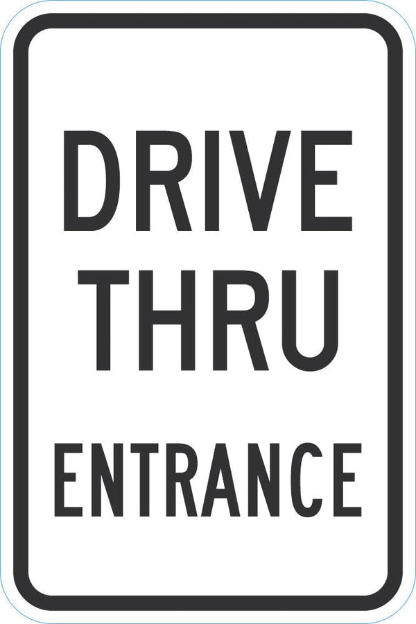 Drive Thru Entrance Parking Sign