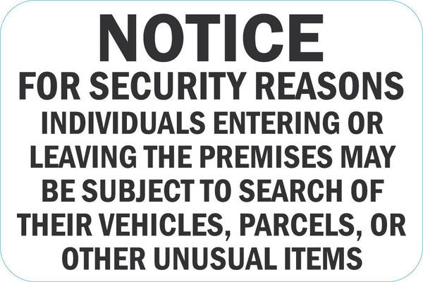 NOTICE For Security Reasons Individuals May Be Subjet To Search Sign